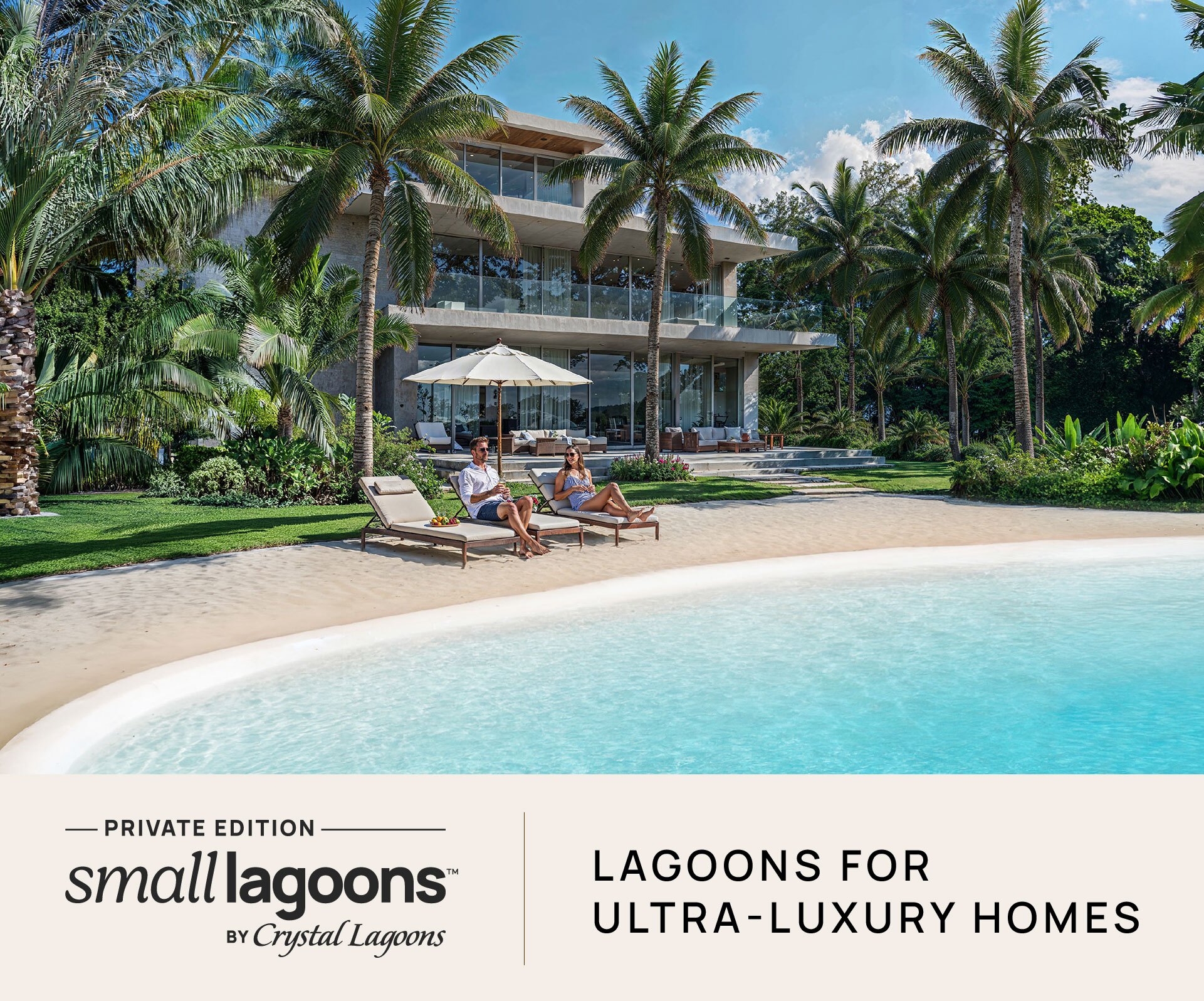 Discover Small Lagoons by Crystal Lagoons™ Private Edition for exclusive residences